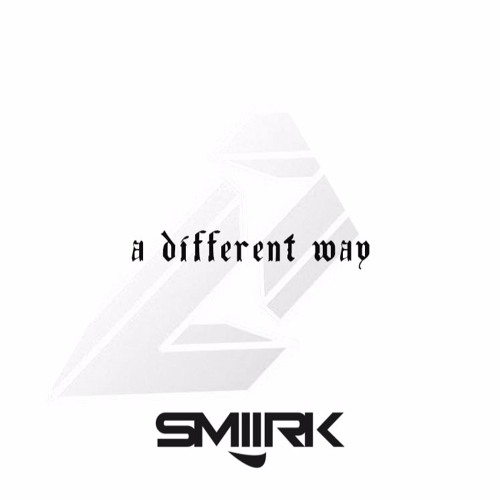 DJ SNAKE - A Different Way [ SMIIRK LIIGHT MIIX ]