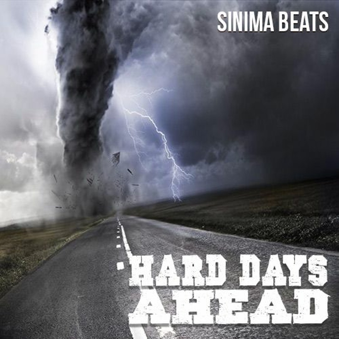 Stream Hard Days Ahead by SINIMA BEATS | Listen online for free on ...