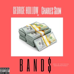 Band$ w/ George Hollow