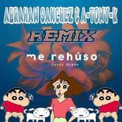 Danny Ocean - Me Rehúso (Abraham Sánchez & A-Tomy-k Remix)