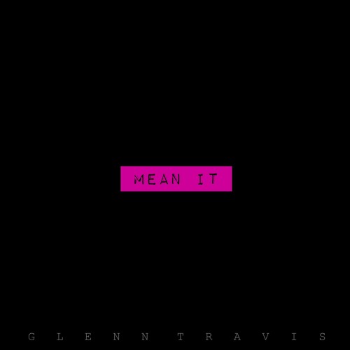 Mean It - Prod by Mike Daley