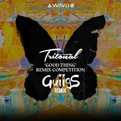 Tritonal feat. Laurell - Good Thing (GuiigS Remix)
