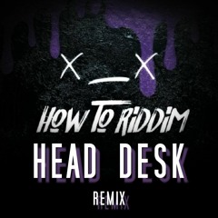 Badfella - How To Riddim (Head Desk Remix)