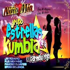 Estrellas De La Kumbia - Nina Mia Limpia Version 2017