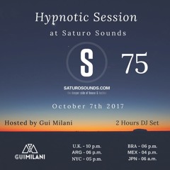[SET] Gui Milani - Hypnotic Session 75 For Saturo Sounds (October 2017)
