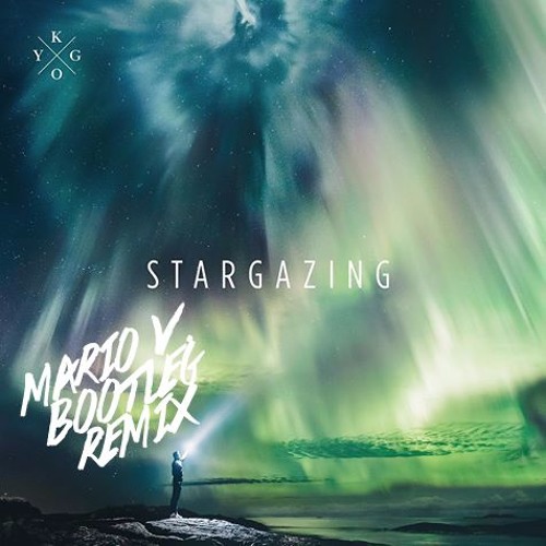 Kygo - Stargazing (Mario V. Bootleg Remix) CUTTED