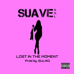 Lost In the Moment Prod By. Suli4Q