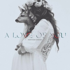 A Love Of You