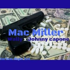 MACK MILLER 🔥Wally kazam ft jhonny Capone