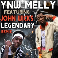 YNW Melly ft John Wicks ( Sniper Gang) - Legendary Remix