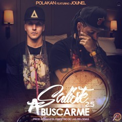 Polakan - Saliste A Buscarme (2.5 ) Ft.Jounel Producer  By Nan2 El Maestro De Las Melodias