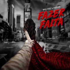 Fazer Falta [Mad Dogz & Hudson Remix]