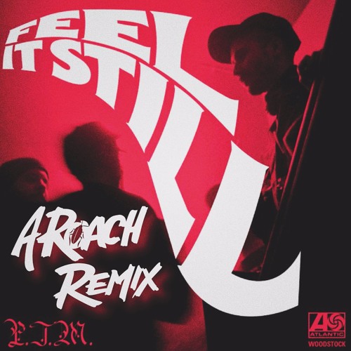Portugal. The Man - Feel It Still (A-Roach Remix)