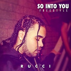 So Into You (Freestyle)- Rucci