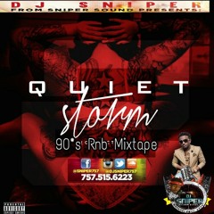DJ SNIPER PRESENTS QUIET STORM 90"S RNB MIXTAPE