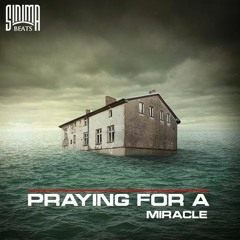 Praying for a Miracle