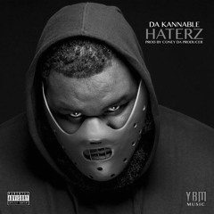 Da Kannable - Haterz
