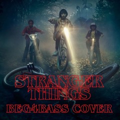 Kyle Dixon & Michael Stein - Stranger Things (Beg4Bass Cover)
