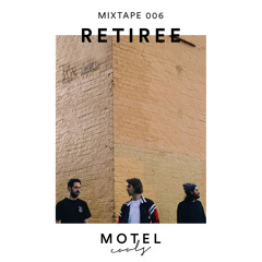 Motel Cools Mixtape 006 • Retiree