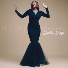 Le'Andria Johnson Better Days -Cover