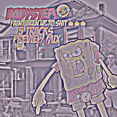 I AINT BEEN UP TO SH*T (5 TRACK PREVIEW MIX)