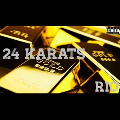 24 Karats (Prod. by DittyBeatz)