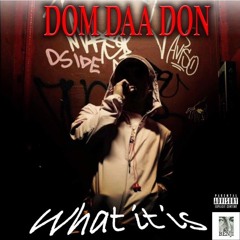 "WHAT IT IS?" (PROD. DZON)