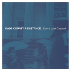 DADE COUNTY RESISTANCE - Stranded
