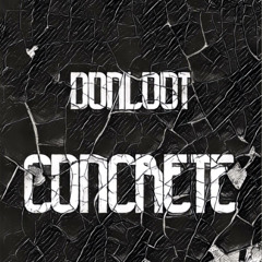 DonLoot -Concrete