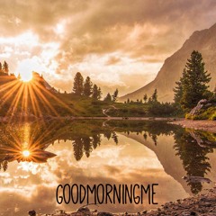 Goodmorningme