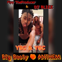 Big Booty ( YBC & YGC ANTHEM ) - Flyy TheProducer  FT. Dj Blizz