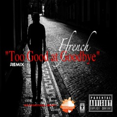 Too Good at Goodbyes(Remix)