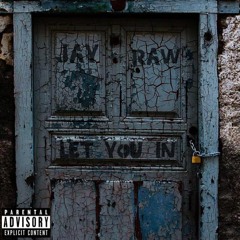 Jayraw - Let You In