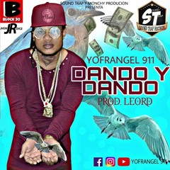 Yofrangel 911 - Dando Y Dando