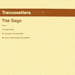 Trancesetters - The Saga(String & Bates Fuinneamh Edit)