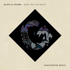 Block & Crown - Made For The Night