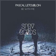 Pascal Letoublon - Be With Me