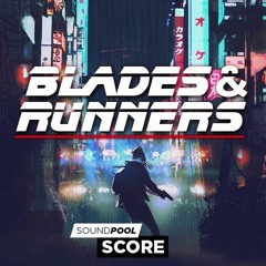 Score - Blades & Runners - Soundpool - Demo