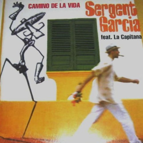 Sergent Garcia - Camino De La Vida (Cumbia Remix)