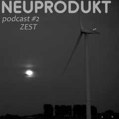 neuprodukt podcast #2 - Zest