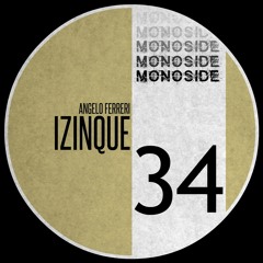 Angelo Ferreri - IZINQUE (Original Mix) // MS34