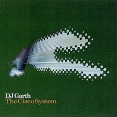 528 - DJ Garth - The Cisco System (2000)