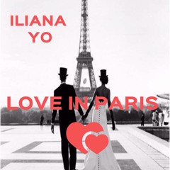 Love In Paris - Iliana Yo