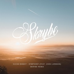 Clean Bandit - Symphony (Feat. Zara Larsson) [Skrybe Remix]