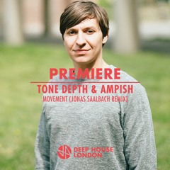 Premiere: Tone Depth & Ampish - Movement (Jonas Saalbach Remix)