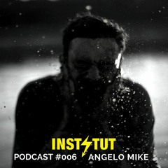 Instytut Podcast #006 - Angelo Mike