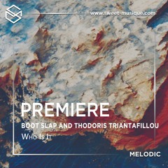 PREMIERE : Boot Slap And Thodoris Triantafillou - Who Is It [Connaisseur Recordings]