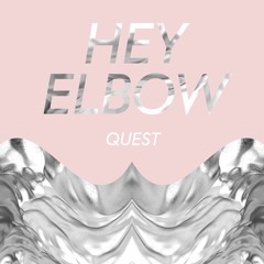 Hey Elbow - Quest