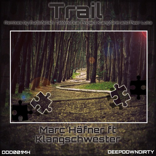 Trail (Audiofetish Remix) - Marc Häfner ft Klangschwester - DeepDownDirty