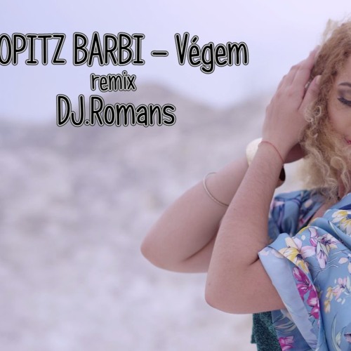 Listen to DJ Romans & OPITZ BARBI – Végem ( REMIX) by DJRomans ☆ in Zene  playlist online for free on SoundCloud